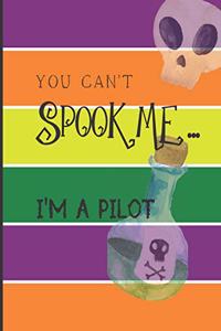 You Can't Spook Me... I'm a Pilot