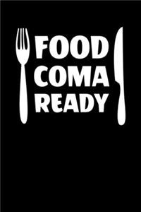 Food Coma Ready