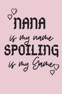 NANA is my name SPOILING is my game