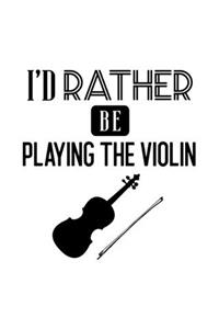 I'd Rather Be Playing the Violin