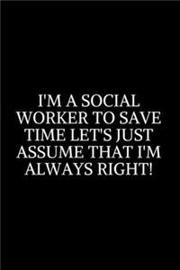 I'm A Social Worker To Save Time