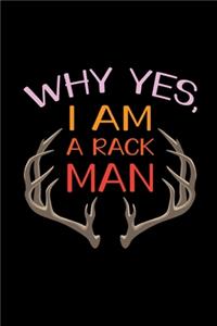 Why Yes, I Am A Rack Man