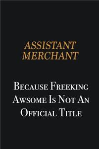 Assistant Merchant because freeking awsome is not an official title