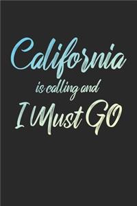 California Is Calling And I Must Go