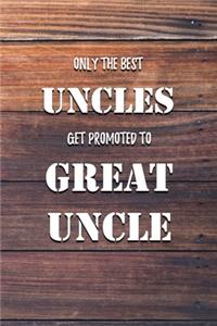 Only The Best Uncles Get Promoted To Great Uncle