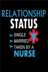 Relationship Status Single Married Taken By A Nurse