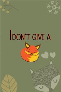 I Don't Give A Fox