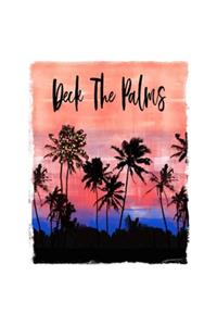 Deck The Palms