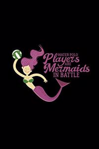Water polo players are mermaids in battle
