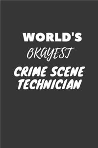 World's Okayest Crime Scene Technician Notebook