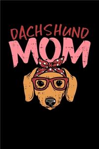 Dachshund Mom: Dot Grid 6x9 Notebook, Dotted Diary and Bullet Journal with 120 PagesJournal and Diary for Dackel Sausage Dog Weiner Doxi Badger Fans