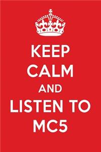 Keep Calm and Listen to Mc5: Mc5 Designer Notebook