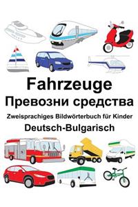 Deutsch-Bulgarisch Fahrzeuge Zweisprachiges Bildwörterbuch für Kinder
