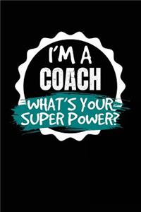 I'm a Coach What's Your Superpower?
