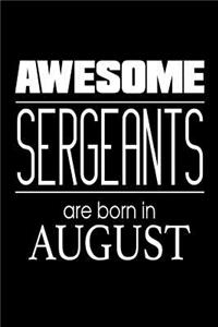 Awesome Sergeants Are Born In August