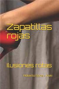 Zapatillas Rojas: Ilusiones Rotas