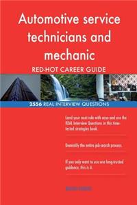 Automotive service technicians and mechanic RED-HOT Career; 2556 REAL Interview