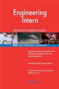 Engineering Intern RED-HOT Career Guide; 2497 REAL Interview Questions