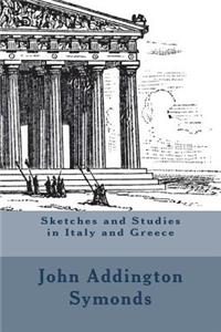 Sketches and Studies in Italy and Greece