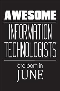 Awesome Information Technologists Are Born In June