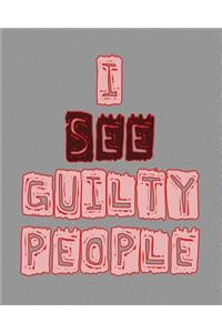 I See Guilty People