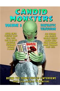 Candid Monsters Volume 3 Fantastic Television