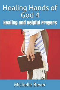 Healing Hands of God 4