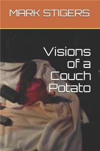 Visions of a Couch Potato