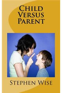 Child Versus Parent