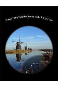 Dutch Fairy Tales for Young Folks