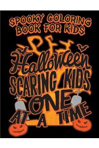 Spooky Coloring Book For Kids Halloween Scaring Kids One At A Time