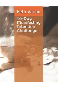 30-Day Manifesting Intention Challenge