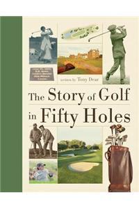 The Story of Golf in Fifty Holes