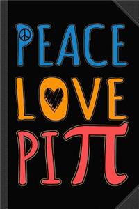 Peace Love Pi Journal Notebook