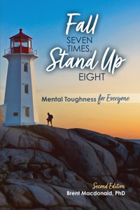 Fall Seven Times, Stand Up Eight: Mental Toughness for Everyone