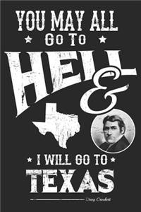 You May All Go to Hell and I Will Go to Texas