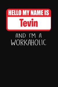 Hello My Name Is Tevin