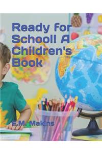 Ready for School! A Children's Book