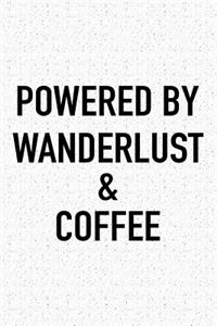 Powered by Wanderlust and Coffee