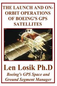 The Launch and On-Orbit Operations of Boeing's GPS Satellites: How Phm Was Used to Win Funding for GPS from the Dod