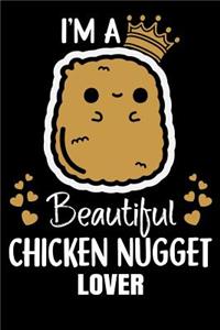I'm a Beautiful Chicken Nugget Lover