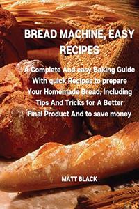 Bread Machine, Easy Recipes