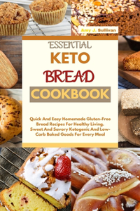 Essential Keto Bread Cookbook