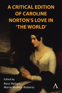 A Critical Edition of Caroline Norton's Love in 