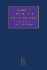 Market Power in Eu Antitrust Law