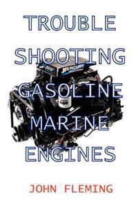 Trouble Shooting Gasoline Marine Engines