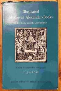 Illustrated Medieval Alexander-Books in Germany and the Netherlands
