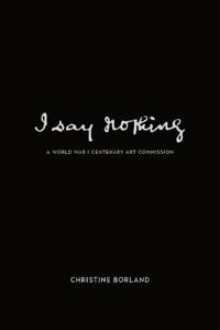 I Say Nothing