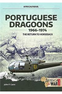 Portuguese Dragoons, 1966-1974