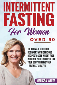 Intermittent Fasting for Women Over 50